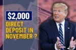 $2,000 Direct Deposit in November 2025, U.S. Citizens’ Eligibility & Payment Breakdown