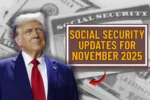 Social Security Updates for November 2025, What You Need to Know
